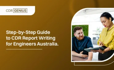 Step by Step Guide to CDR Report Writing for Engineers Australia